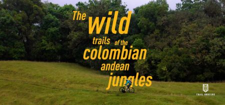 Mountain Bike MTB Tours in Manizales and Salento. The Wils Trails of the Colombian Andean Jungles by Trail Hunters